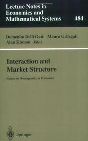 Cover of: Interaction and Market Structure: Essays on Heterogeneity in Economics (Lecture Notes in Economics and Mathematical Systems)