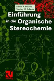 Cover of: Einführung in die Organische Stereochemie by Sheila R. Buxton, Stanley M. Roberts