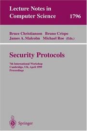 Cover of: Security Protocols: 7th International Workshop Cambridge, UK, April 19-21, 1999 Proceedings (Lecture Notes in Computer Science)