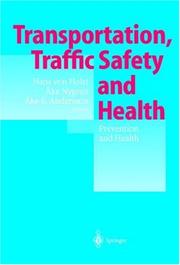 Cover of: Transportation, Traffic Safety and Health - Prevention and Health: Third International Conference, Washington, U.S.A., 1997