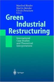 Cover of: Green Industrial Restructuring: International Case Studies and Theoretical Interpretations