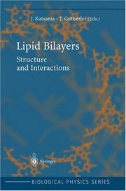 Cover of: Lipid Bilayers: Structure and Interactions (Biological and Medical Physics, Biomedical Engineering)