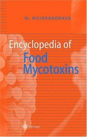 Cover of: Encyclopedia of Food Mycotoxins by Martin Weidenbörner