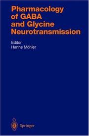 Cover of: Pharmacology of GABA and Glycine Neurotransmission by Hanns Möhler