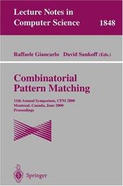 Cover of: Combinatorial Pattern Matching: 11th Annual Symposium. CPM 2000, Montreal, Canada, June 21-23, 2000, Proceedings (Lecture Notes in Computer Science)