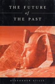 Cover of: The future of the past by Alexander Stille