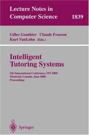 Cover of: Intelligent Tutoring Systems: 5th International Conference, ITS 2000, Montreal, Canada, June 19-23, 2000 Proceedings (Lecture Notes in Computer Science)