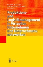 Cover of: Produktions- und Logistikmanagement in Virtuellen Unternehmen und Unternehmensnetzwerken