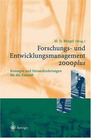 Forschungs- und Entwicklungsmanagement 2000plus by Hans Dietmar Bürgel, S. Hess, S. Kleinert