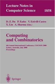 Cover of: Computing and Combinatorics: 6th Annual International Conference, COCOON 2000, Sydney, Australia, July 26-28, 2000 Proceedings (Lecture Notes in Computer Science)
