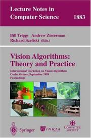 Cover of: Vision Algorithms: Theory and Practice: International Workshop on Vision Algorithms Corfu, Greece, September 21-22, 1999 Proceedings (Lecture Notes in Computer Science)