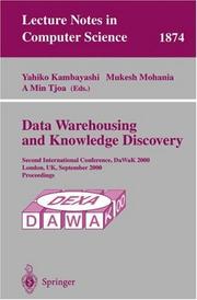 Cover of: Data Warehousing and Knowledge Discovery: Second International Conference, DaWaK 2000 London, UK, September 4-6, 2000 Proceedings (Lecture Notes in Computer Science)