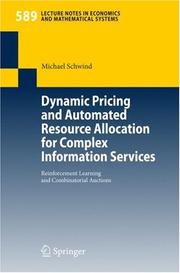 Cover of: Dynamic Pricing and Automated Resource Allocation for Complex Information Services: Reinforcement Learning and Combinatorial Auctions (Lecture Notes in Economics and Mathematical Systems)