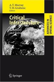Cover of: Critical Infrastructure: Reliability and Vulnerability (Advances in Spatial Science)