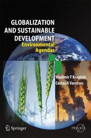 Cover of: Globalisation and Sustainable Development by V. F. Krapivin, Vladimir F. Krapivin, Costas A. Varotsos