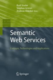 Cover of: Semantic Web Services: Concepts, Technologies, and Applications