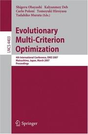 Cover of: Evolutionary Multi-Criterion Optimization: 4th International Conference, EMO 2007, Matsushima, Japan, March 5-8, 2007, Proceedings (Lecture Notes in Computer Science)