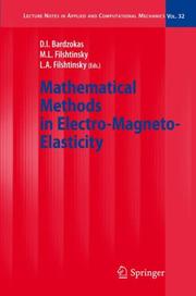 Cover of: Mathematical Methods in Electro-Magneto-Elasticity (Lecture Notes in Applied and Computational Mechanics) by Demosthenis I. Bardzokas, Michael L. Filshtinsky, Leonid A. Filshtinsky