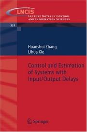 Control and estimation of systems with input/output delays by Huanshui Zhang