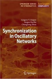 Cover of: Synchronization in Oscillatory Networks (Springer Series in Synergetics) by Grigory V. Osipov, Jürgen Kurths, Changsong Zhou