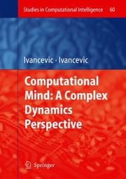 Cover of: Computational Mind: A Complex Dynamics Perspective (Studies in Computational Intelligence) (Studies in Computational Intelligence)