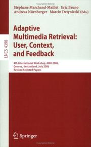 Cover of: Adaptive Multimedia Retrieval:User, Context, and Feedback: 4th International Workshop, AMR 2006, Geneva, Switzerland, July, 27-28, 2006, Revised Selected Papers (Lecture Notes in Computer Science)
