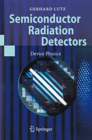 Cover of: Semiconductor Radiation Detectors by Gerhard Lutz