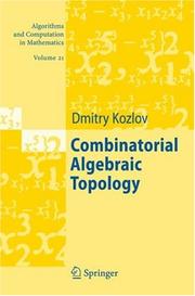 Cover of: Combinatorial Algebraic Topology (Algorithms and Computation in Mathematics)