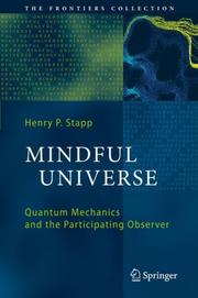 Cover of: Mindful Universe: Quantum Mechanics and the Participating Observer (The Frontiers Collection)