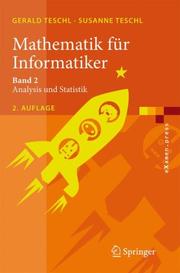 Cover of: Mathematik für Informatiker: Band 2 by Gerald Teschl, Susanne Teschl