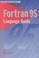 Cover of: Fortran 95 language guide