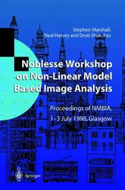 Noblesse Workshop on Non-linear Model Based Image Analysis by Noblesse Workshop on Non-linear Model Based Image Analysis (1998 Glasgow, Scotland), Noblesse Workshop on Non-Linear Model Based Image Analysis, Marshall, Stephen, Neal Harvey, Druti Shah