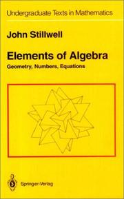 Cover of: Elements of algebra: geometry, numbers, equations