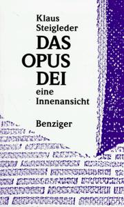 Cover of: Das Opus Dei by Klaus Steigleder