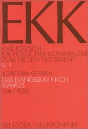 Cover of: Das Evangelium nach Markus by Joachim Gnilka, Joachim Gnilka