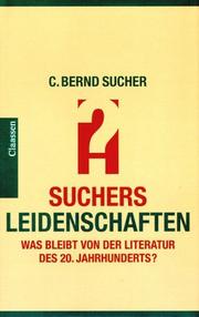 Cover of: Suchers Leidenschaften: was bleibt von der Literatur des 20. Jahrhunderts?