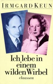 Cover of: Ich lebe in einem wilden Wirbel: Briefe an Arnold Strauss, 1933 bis 1947