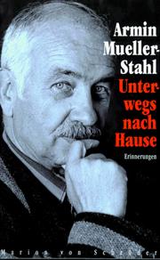 Cover of: Unterwegs nach Hause by Armin Mueller-Stahl
