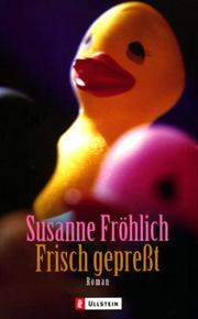 Cover of: Frisch gepreßt. by Susanne Fröhlich
