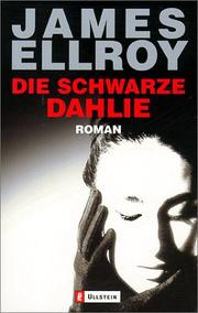 Cover of: Die schwarze Dahlie. Sonderausgabe. Roman. by James Ellroy