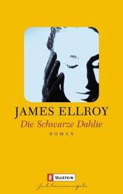 Cover of: Die Schwarze Dahlie. Roman. by James Ellroy