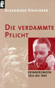 Cover of: Die verdammte Pflicht. Erinnerungen 1932 bis 1945. ( Zeitgeschichte).