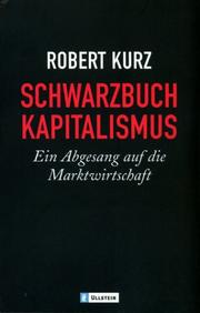 Cover of: Schwarzbuch Kapitalismus. Ein Abgesang auf die Marktwirtschaft.
