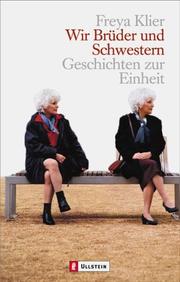 Cover of: Wir Brüder und Schwestern. Geschichten zur Einheit.