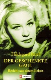 Cover of: Der geschenkte Gaul. Bericht aus einem Leben.