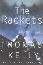 The rackets by Kelly, Thomas