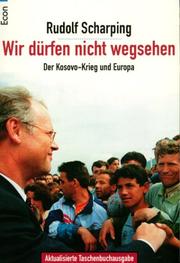 Cover of: Wir dürfen nicht wegsehen. Der Kosovo- Krieg und Europa.