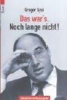 Cover of: Das war's. Noch lange nicht. Autobiographische Notizen. by Gregor Gysi
