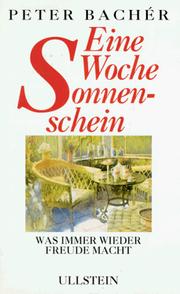 Cover of: Eine Woche Sonnenschein. Was immer wieder Freude macht.