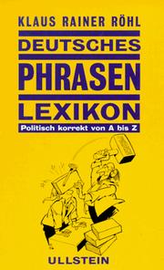 Cover of: Deutsches Phrasenlexikon: Lehrbuch der politischen Korrektheit für Anfänger und Fortschrittene